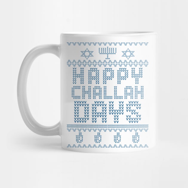 Ugly Sweater, Happy Challah! by SillyShirts